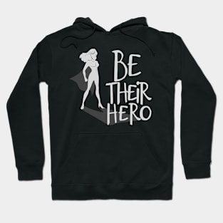 'Be Their Hero' Family Love Shirt Hoodie